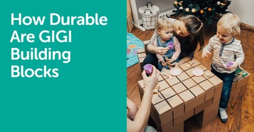 How Durable Are GIGI Building Blocks? - GIGI TOYS