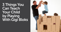 3 Things You Can Teach Your Child by Playing With GIGI building blocks - GIGI TOYS