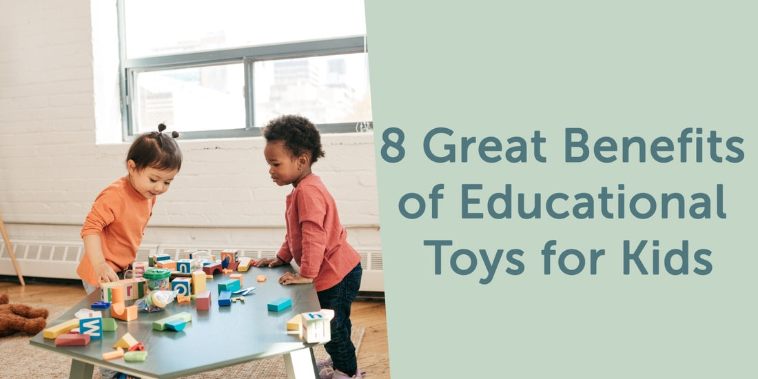 8 Great Benefits of Educational Toys for Kids - GIGI TOYS