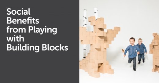 Social Benefits from Playing with Building Blocks - GIGI TOYS