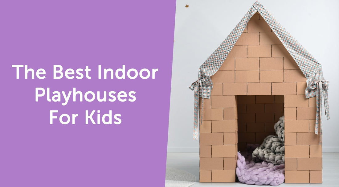 The Best Indoor Playhouses for Kids - GIGI TOYS